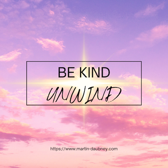 Be Kind, Unwind